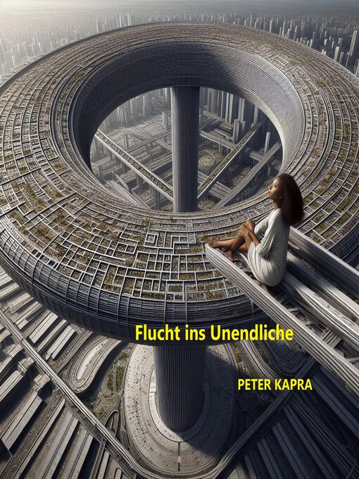 Title details for Flucht ins Unendliche by PETER KAPRA - Available